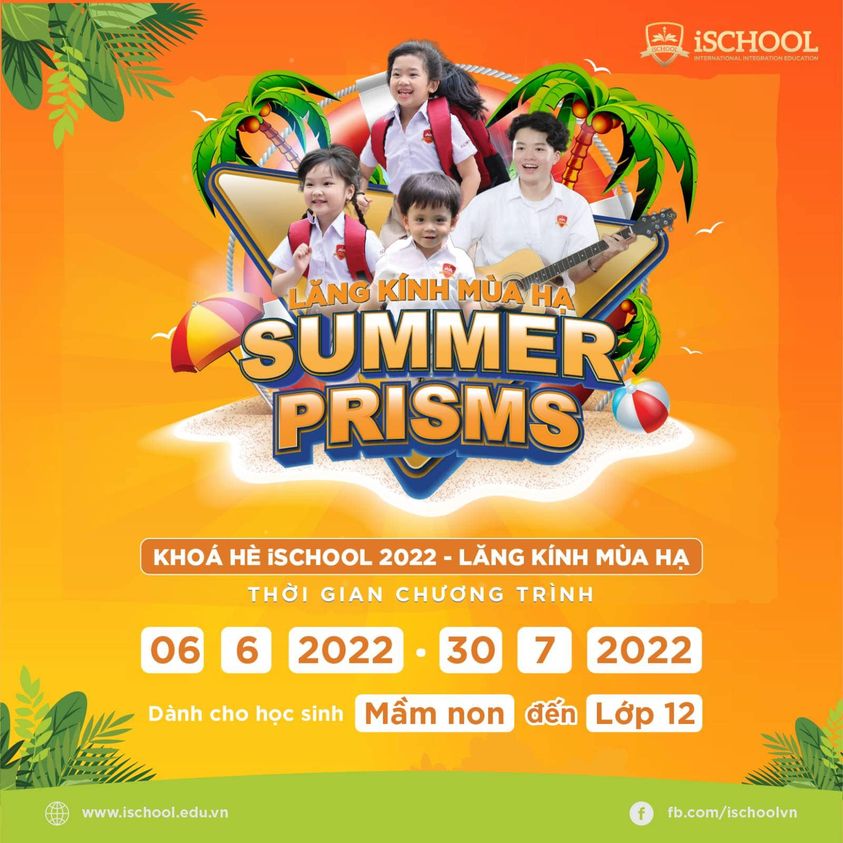 iSchool Nha Trang: Khai giảng khóa hè 2022 – Lăng kính mùa hạ