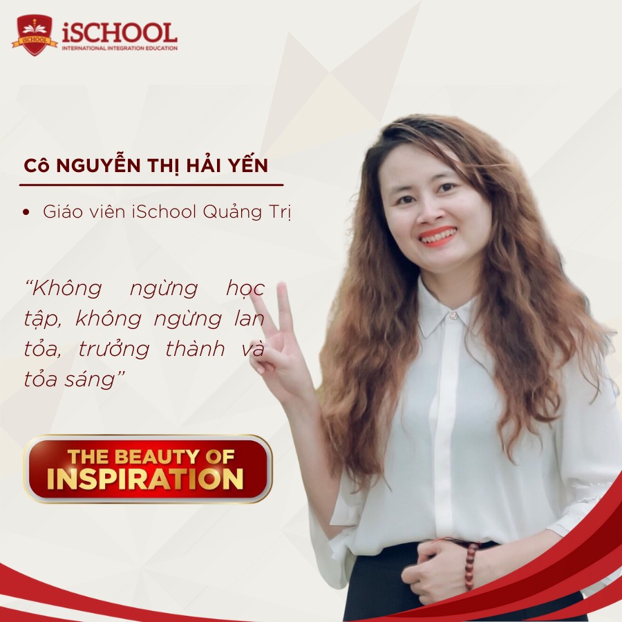 CÔ GIÁO NGUYỄN THỊ HẢI YẾN – “KHÔNG NGỪNG HỌC TẬP, KHÔNG NGỪNG LAN TỎA, TRƯỞNG THÀNH VÀ TỎA SÁNG”