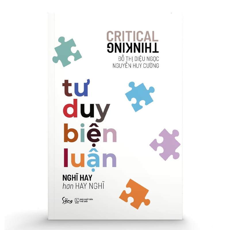 sách Tư duy biện luận - Nghĩ hay hơn hay nghĩ