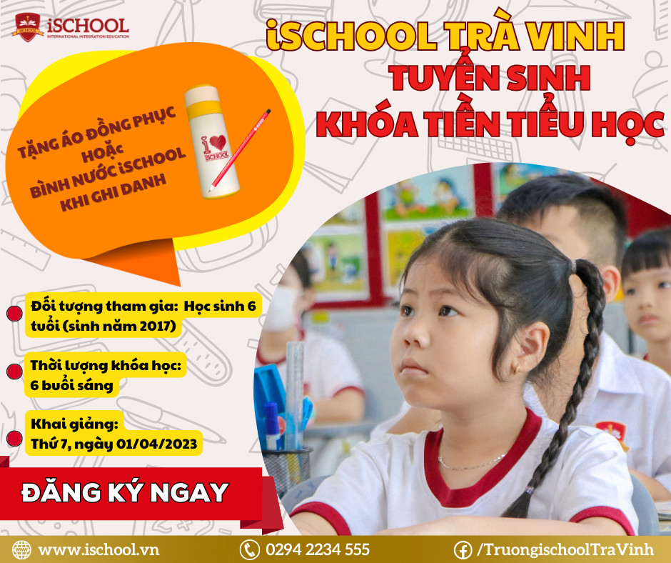 iSCHOOL TRÀ VINH TUYỂN SINH KHÓA TIỀN TIỂU HỌC 2023