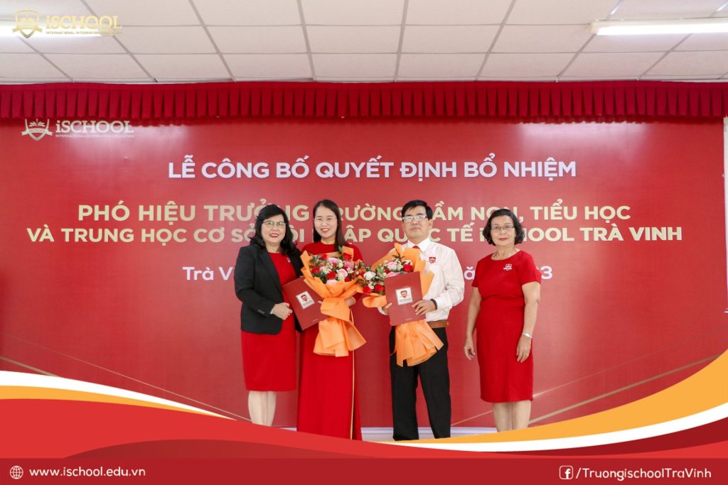 BỔ NHIỆM TÂN PHÓ HIỆU TRƯỞNG TRƯỜNG MẦM NON, TIỂU HỌC VÀ TRUNG HỌC CƠ SỞ HỘI NHẬP QUỐC TẾ iSCHOOL TRÀ VINH