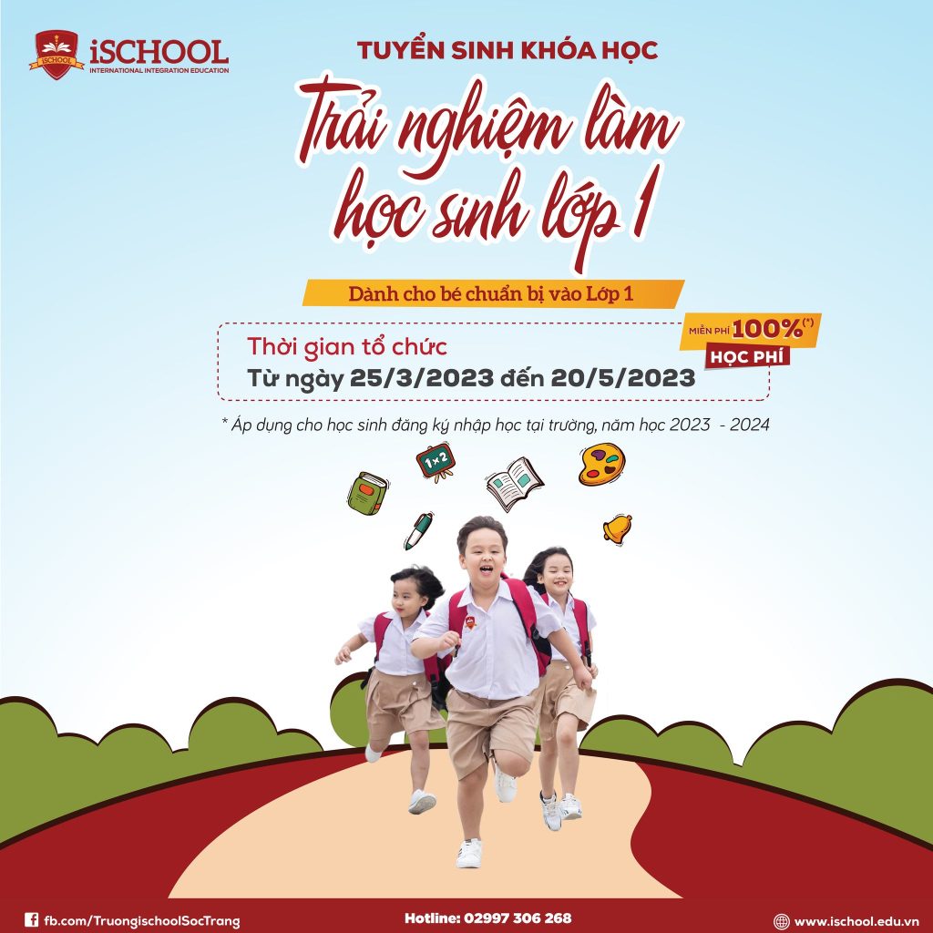 SẴN SÀNG TRỞ THÀNH HỌC SINH LỚP 1 VỚI KHÓA TRẢI NGHIỆM CỦA iSCHOOL SÓC TRĂNG