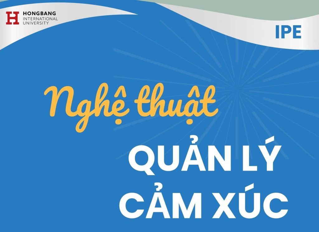 CHUYÊN ĐỀ: NGHỆ THUẬT QUẢN LÝ CẢM XÚC