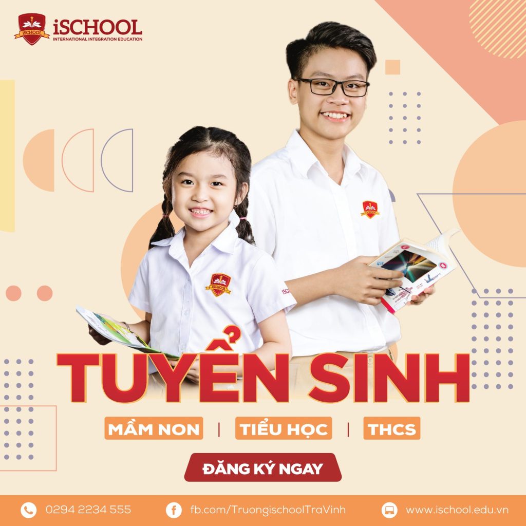 iSCHOOL TRÀ VINH TUYỂN SINH NĂM HỌC 2023 – 2024