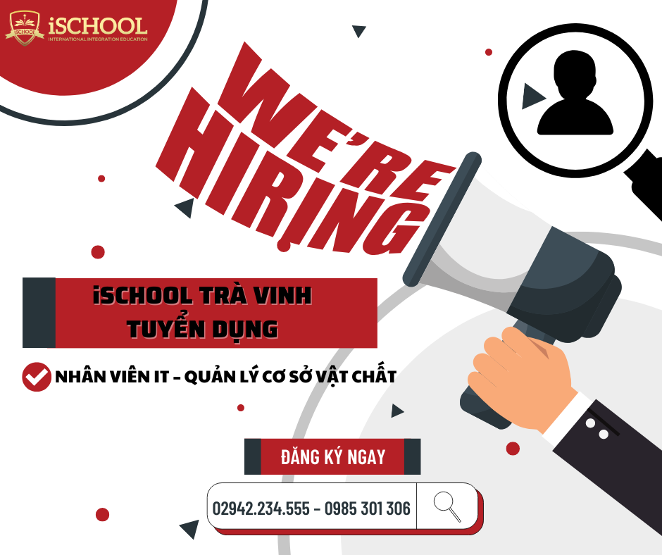 iSCHOOL TRÀ VINH TUYỂN DỤNG NHÂN VIÊN THÁNG 04/2023