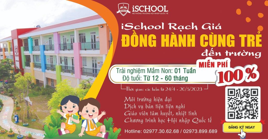 Chương trình ưu đãi học thử 1 tuần miễn phí 100% của iSchool Rạch Giá