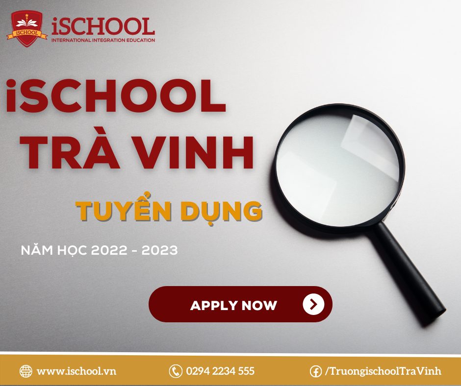 iSCHOOL TRÀ VINH TUYỂN DỤNG NHÂN SỰ NĂM HỌC 2023-2024