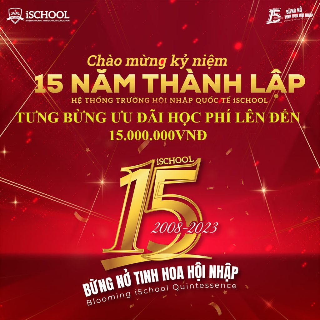 ƯU ĐÃI HỌC PHÍ LÊN ĐẾN 15.000.000VNĐ KHI ĐĂNG KÝ NHẬP HỌC TẠI TIỂU HỌC iSCHOOL BẠC LIÊU
