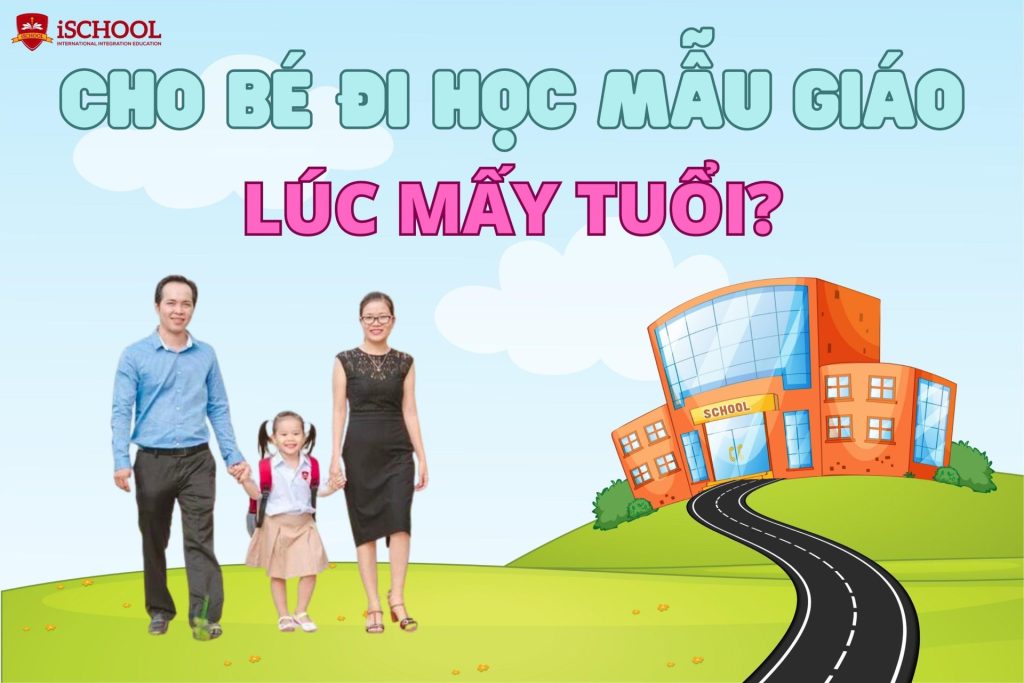 Cho bé học mẫu giáo lúc mấy tuổi là tốt nhất?