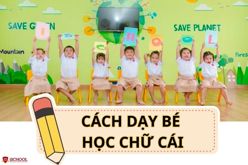 Cách dạy bé học chữ cái tiếng Việt nhanh và nhớ lâu nhất