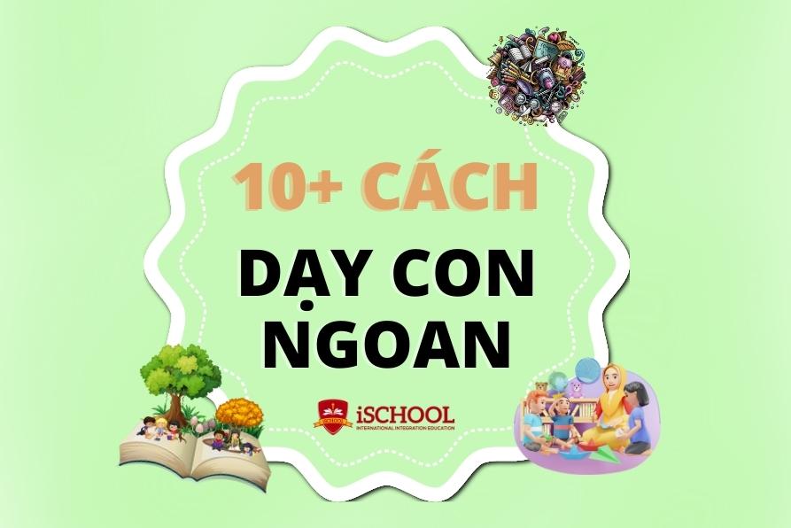 18 phương pháp dạy con đúng cách, ngoan ngoãn và thông minh từ nhỏ