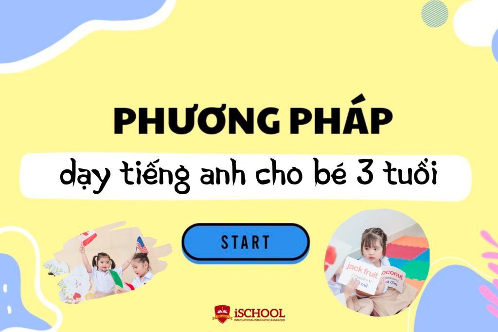 Phương pháp dạy tiếng Anh cho bé 3 tuổi tại nhà hiệu quả