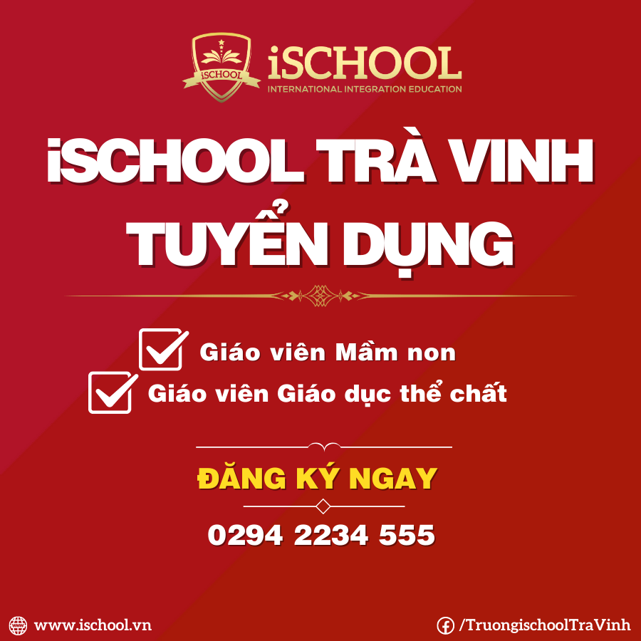 iSCHOOL TRÀ VINH TUYỂN DỤNG GIÁO VIÊN NĂM HỌC 2023-2024