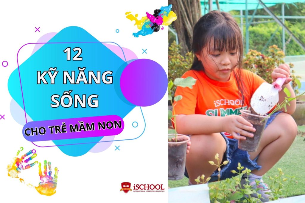Top 15 nhóm các kỹ năng sống cần thiết cho trẻ mầm non nên dạy nhất
