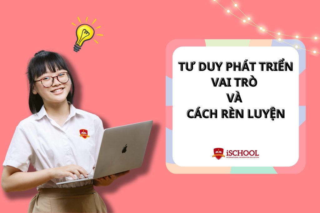 Tư duy phát triển là gì? Vai trò và cách rèn luyện hiệu quả