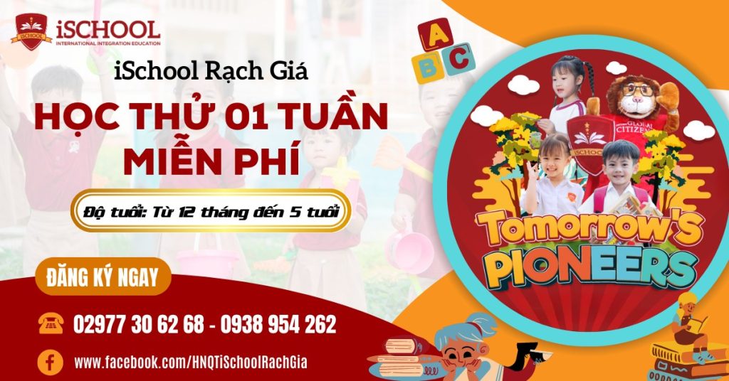 ƯU ĐÃI “HỌC THỬ 1 TUẦN” MIỄN PHÍ 100% CHO MẦM NON