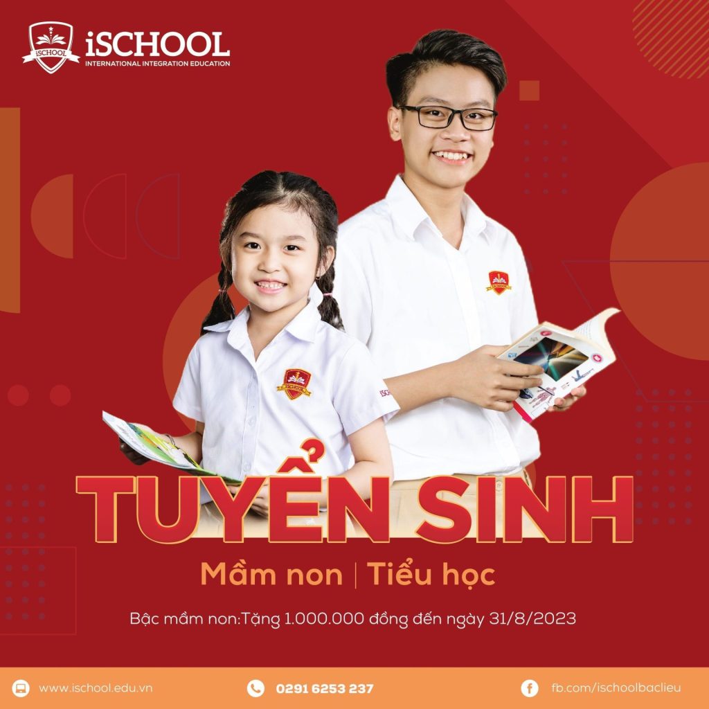MẦM NON iSCHOOL BẠC LIÊU: TẶNG 1.000.000 KHI ĐĂNG KÝ CHO BẬC MẦM NON NHẬP HỌC MỚI 2023-2024