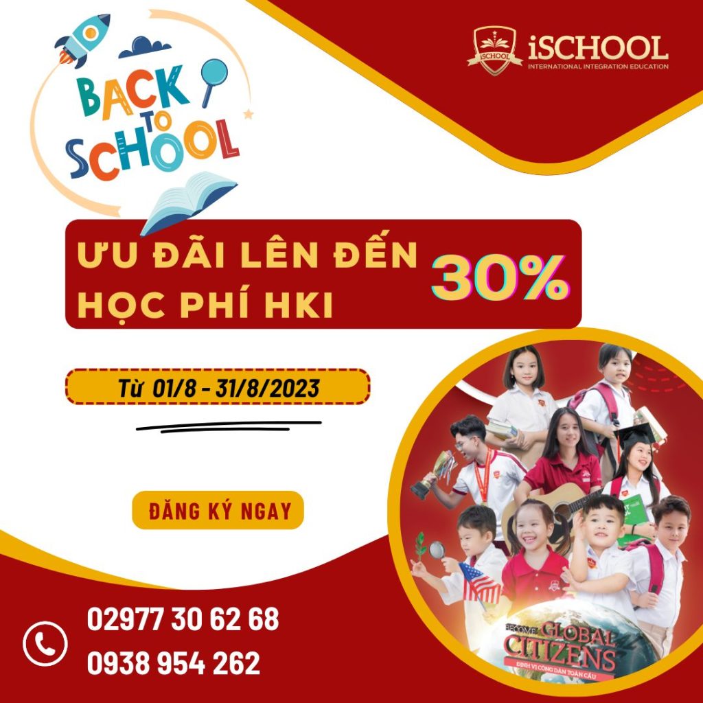 iSCHOOL RẠCH GIÁ TƯNG BỪNG ƯU ĐÃI CHO NĂM HỌC MỚI 2023-2024