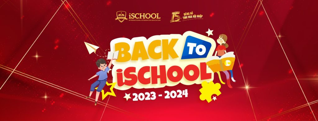 MẦM NON iSCHOOL BẠC LIÊU: TƯNG BỪNG NGÀY HỘI BACK TO iSCHOOL 2023 – 2024
