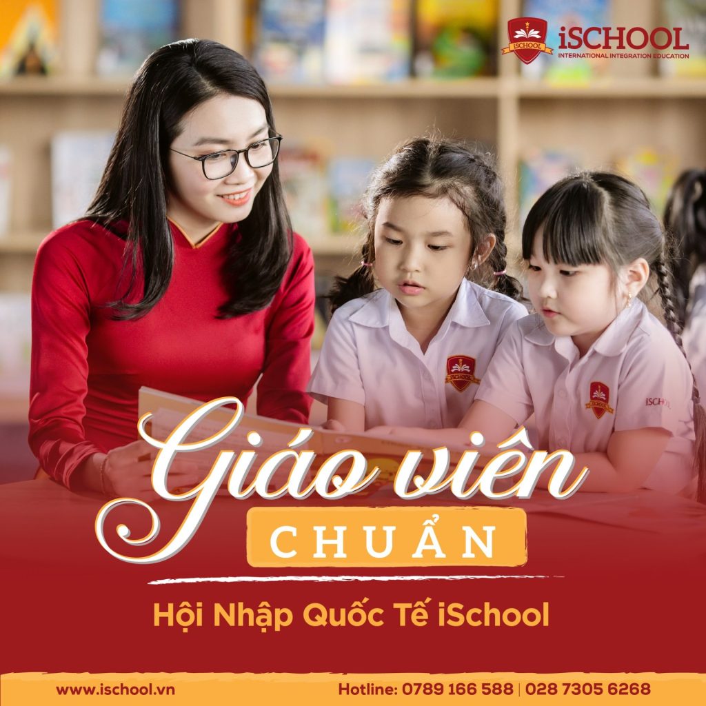CHUẨN GIÁO VIÊN HỘI NHẬP QUỐC TẾ iSCHOOL NHƯ THẾ NÀO?