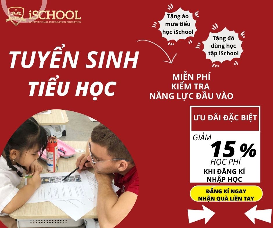 TRƯỜNG TIỂU HỌC HỘI NHẬP QUỐC TẾ iSCHOOL BẠC LIÊU TUYỂN SINH NĂM HỌC 2023-2024