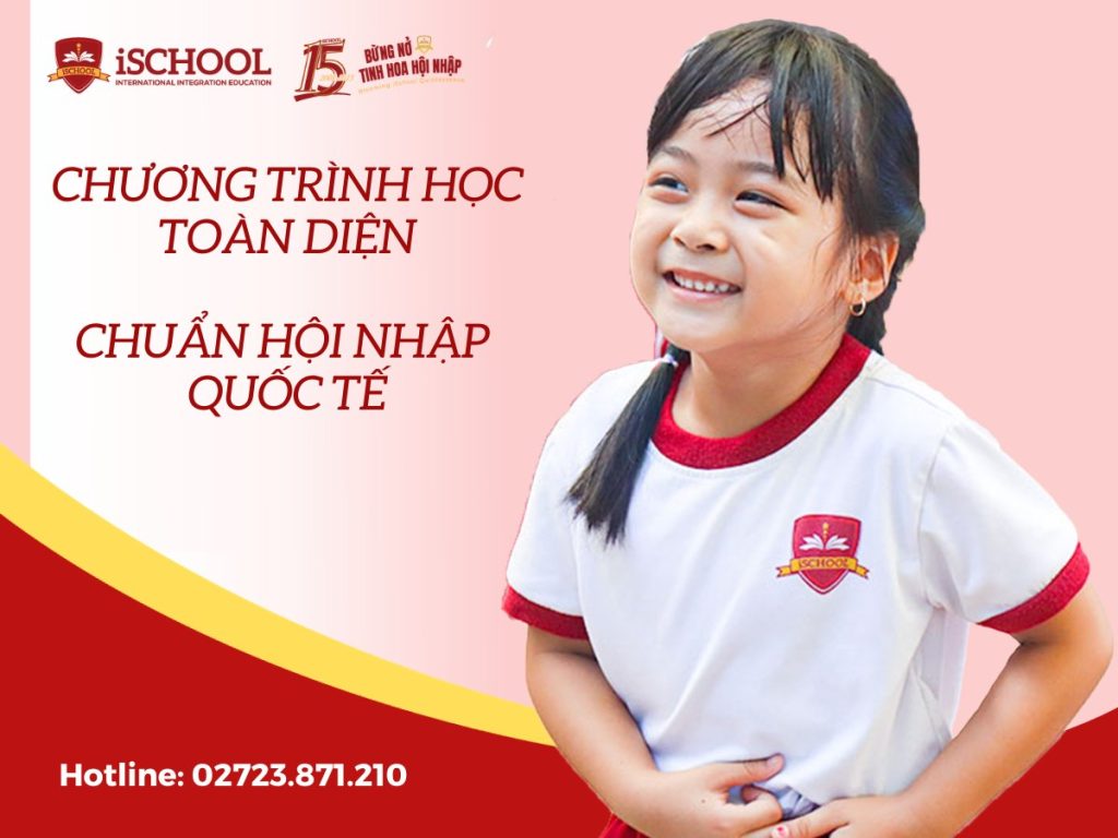 Chương trình học toàn diện chuẩn hội nhập quốc tế tại iSchool Long An