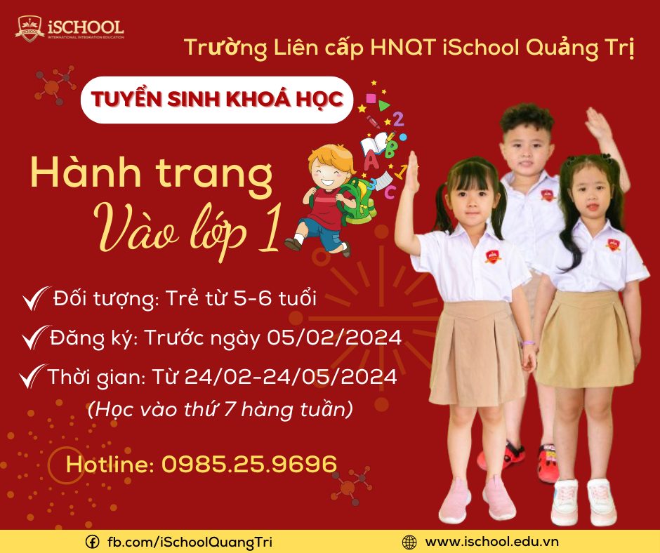 iSCHOOL QUẢNG TRỊ TUYỂN SINH KHOÁ HỌC “HÀNH TRANG VÀO LỚP 1”