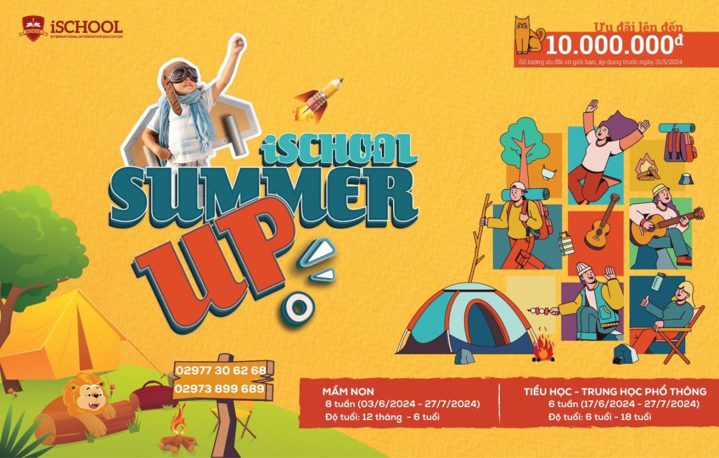 iSCHOOL SUMMER UP 2024 – MỘT MÙA HÈ ĐẦY ẮP KIẾN THỨC, KINH NGHIỆM & TRẢI NGHIỆM