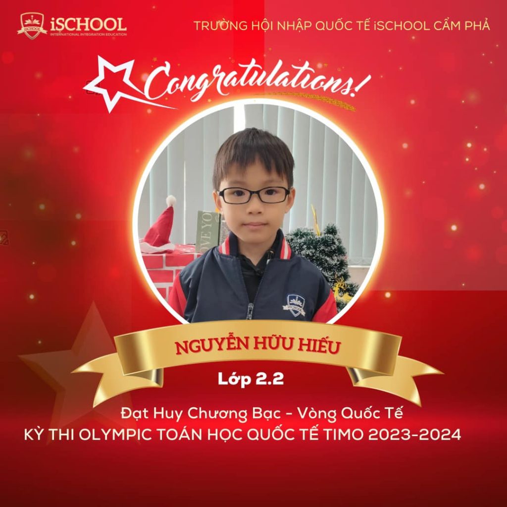 CÔNG BỐ DANH SÁCH HỌC SINH iSCHOOL CẨM PHẢ ĐẠT GIẢI VÒNG QUỐC TẾ – KỲ THI OLYMPIC TOÁN HỌC QUỐC TẾ TIMO 2024