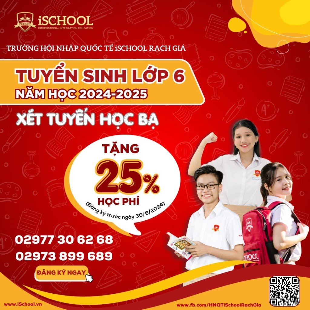 iSchool Rạch Giá Tuyển sinh lớp 6 với nhiều Ưu Đãi Hấp Dẫn