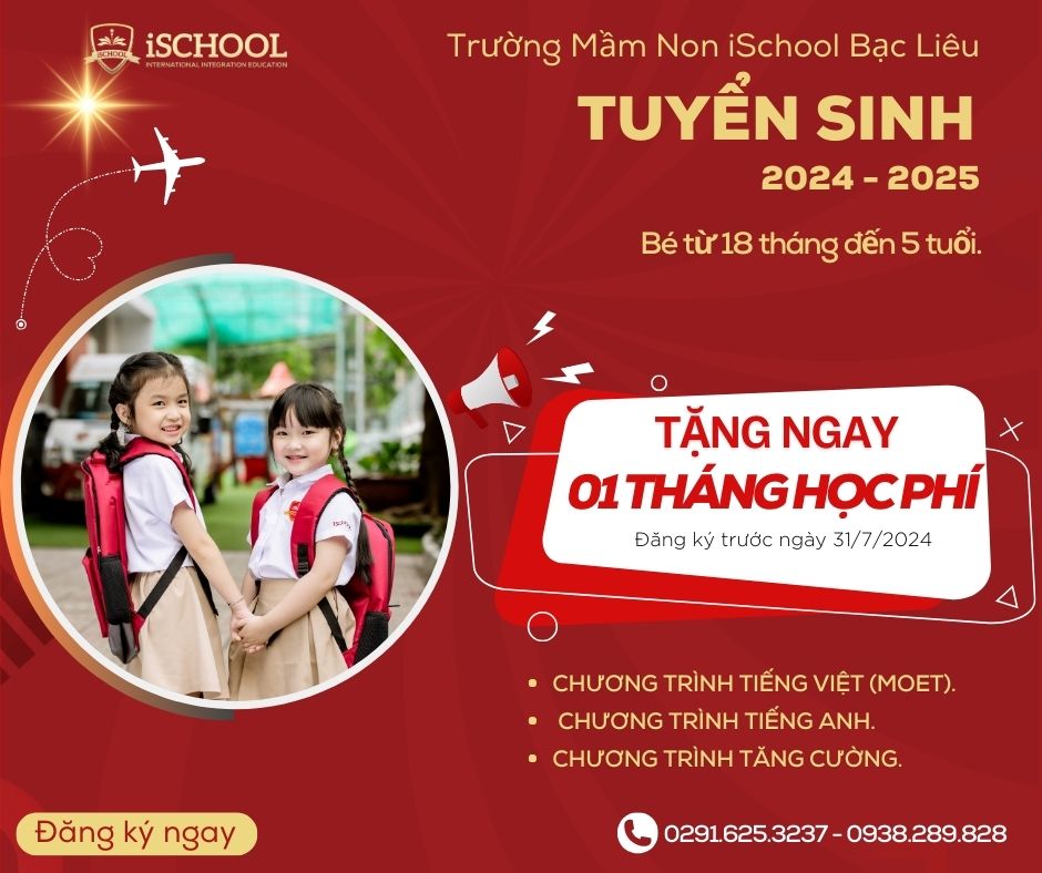 [MẦM NON iSCHOOL BẠC LIÊU] TẶNG NGAY 01 THÁNG HỌC PHÍ CHO HỌC SINH MỚI.
