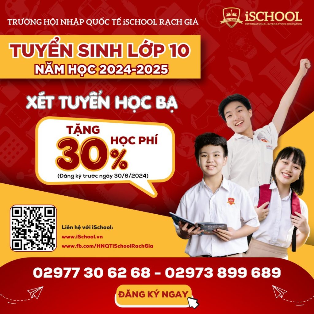 iSchool Rạch Giá tuyển sinh lớp 10 với nhiều ƯU ĐÃI hấp dẫn