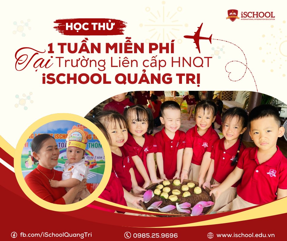 TRẢI NGHIỆM 1 TUẦN HỌC THỬ HOÀN TOÀN MIỄN PHÍ TẠI iSCHOOL QUẢNG TRỊ