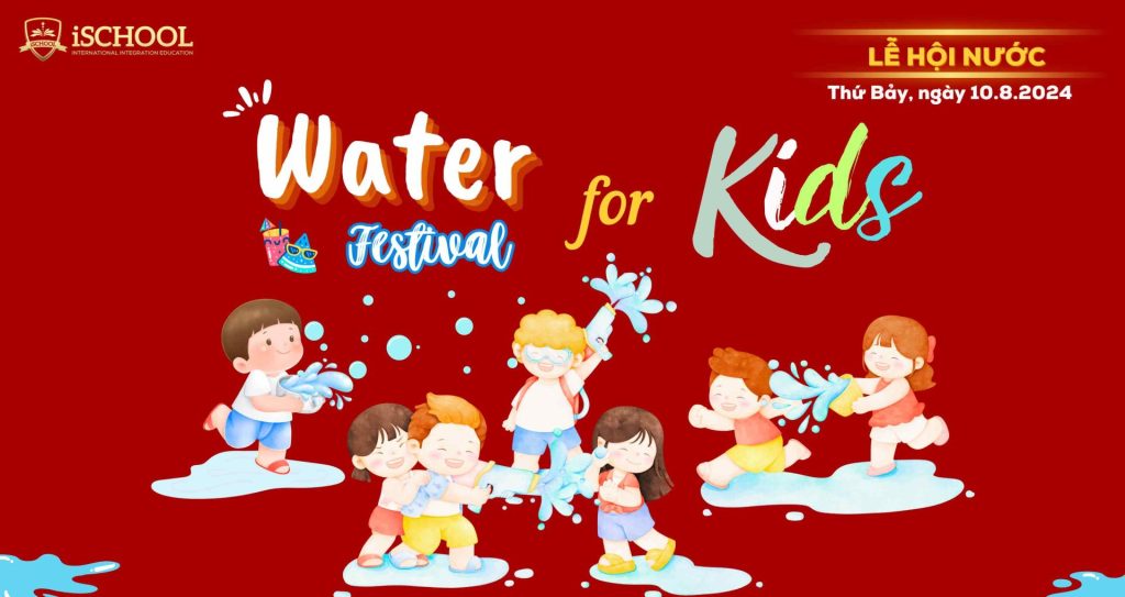 Lễ hội nước “Water Festival For Kids” hoàn toàn miễn phí dành cho các bạn nhỏ mầm non
