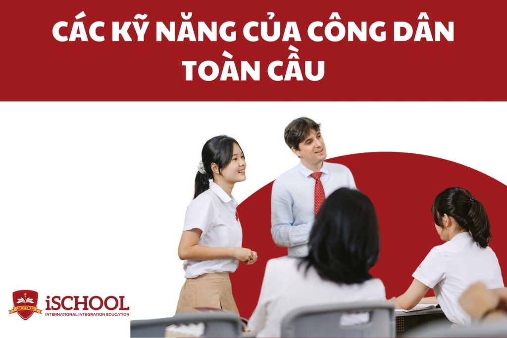 12 kỹ năng trở thành công dân toàn cầu thế kỷ 21