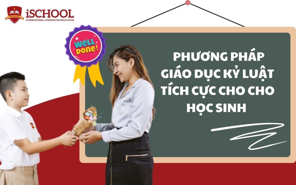 Kỷ luật tích cực là gì? Phương pháp để vận dụng giáo dục kỷ luật tích cực thành công cho trẻ