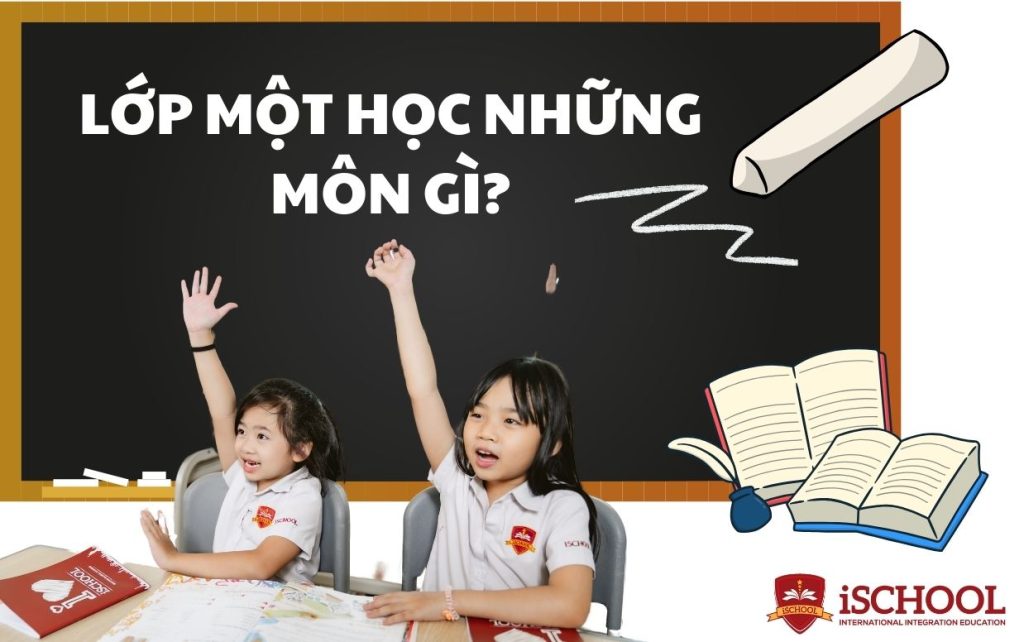 Con học được những gì trong nội dung chương trình mới của lớp 1?