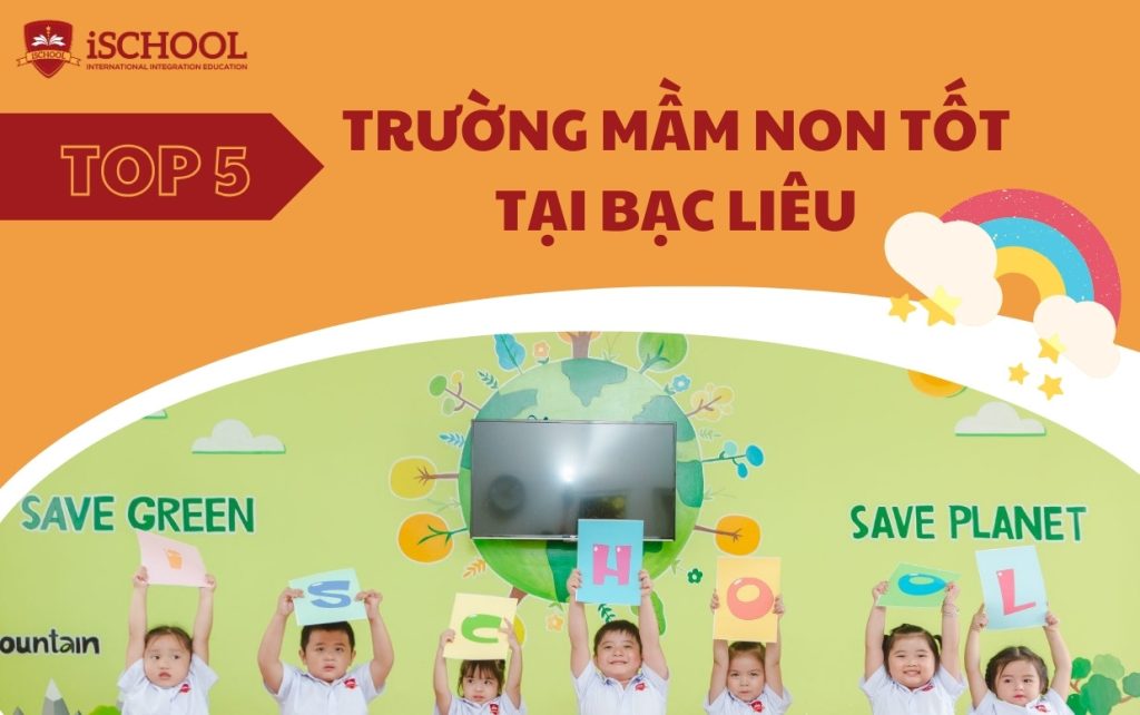 Top 5 trường mầm non Bạc Liêu được đánh giá cao