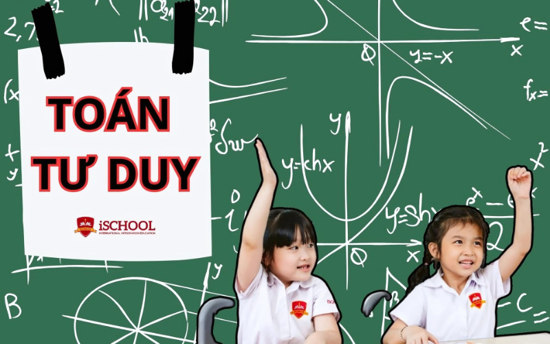 Toán tư duy là gì? Học toán tư duy có tốt cho bé không?
