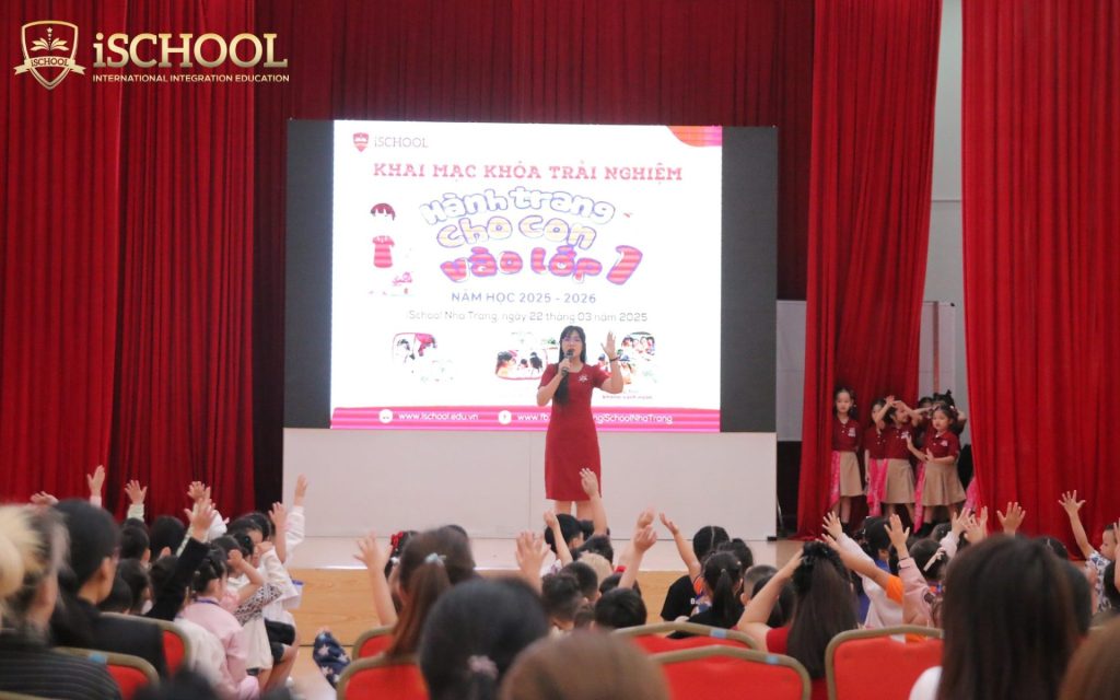 iSCHOOL NHA TRANG: KHAI MẠC KHÓA TRẢI NGHIỆM “HÀNH TRANG CHO CON VÀO LỚP 1” – BƯỚC ĐỆM VỮNG CHẮC CHO CHẶNG ĐƯỜNG MỚI