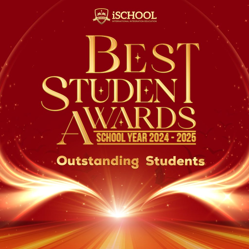 VINH DANH 14 GƯƠNG MẶT HỌC SINH TIÊU BIỂU – TOÀN HỆ THỐNG NĂM HỌC 2024–2025 | iSCHOOL BEST STUDENT AWARDS