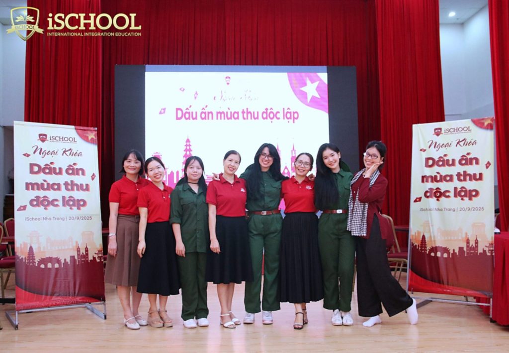 iSCHOOL NHA TRANG: TỔ CHỨC NGOẠI KHÓA VỚI CHỦ ĐỀ “DẤU ẤN MÙA THU ĐỘC LẬP” DÀNH CHO CÁC iSERS KHỐI 12