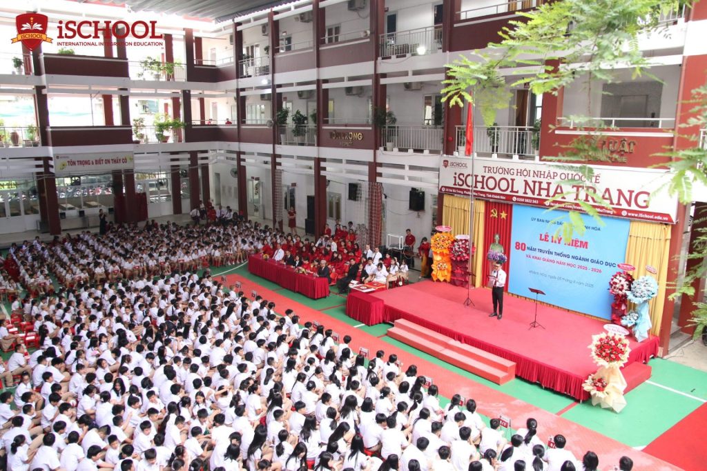 iSCHOOL NHA TRANG: TƯNG BỪNG KHAI GIẢNG NĂM HỌC 2025 – 2026 & KỶ NIỆM 80 NĂM TRUYỀN THỐNG NGÀNH GIÁO DỤC VIỆT NAM (1945 – 2025)