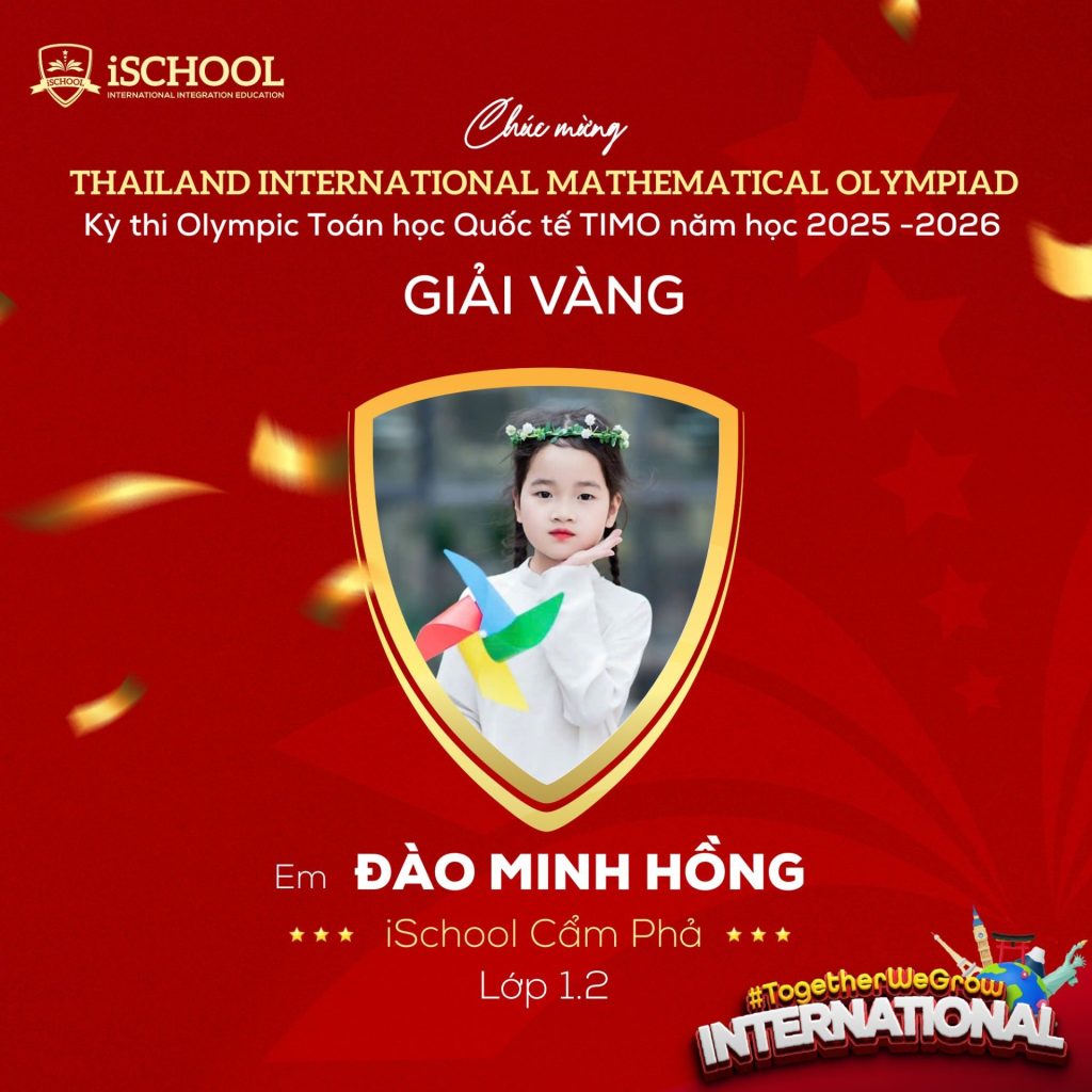 VINH DANH iSERS XUẤT SẮC TẠI KỲ THI OLYMPIC TOÁN HỌC QUỐC TẾ TIMO 2025