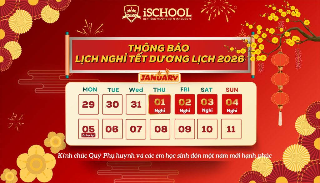 TRƯỜNG iSCHOOL LONG AN THÔNG BÁO LỊCH NGHỈ LỄ TẾT DƯƠNG LỊCH NĂM 2026