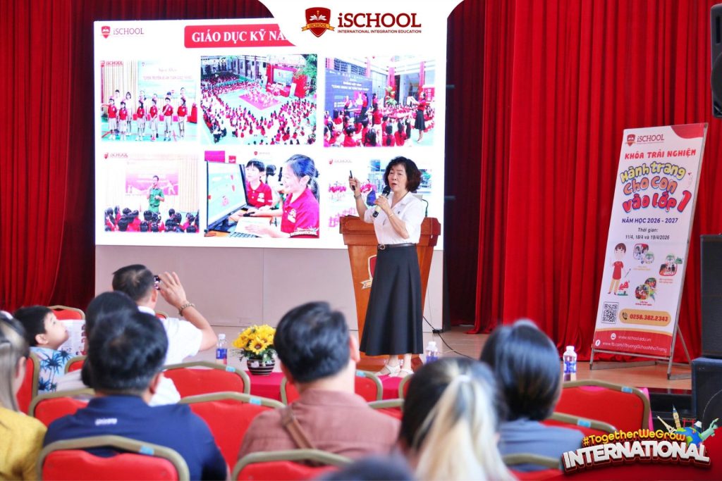iSCHOOL NHA TRANG: TỔ CHỨC HỘI THẢO “HÀNH TRANG CHO CON VÀO LỚP 1” – ĐỒNG HÀNH CÙNG BA MẸ TRÊN HÀNH TRÌNH MỚI