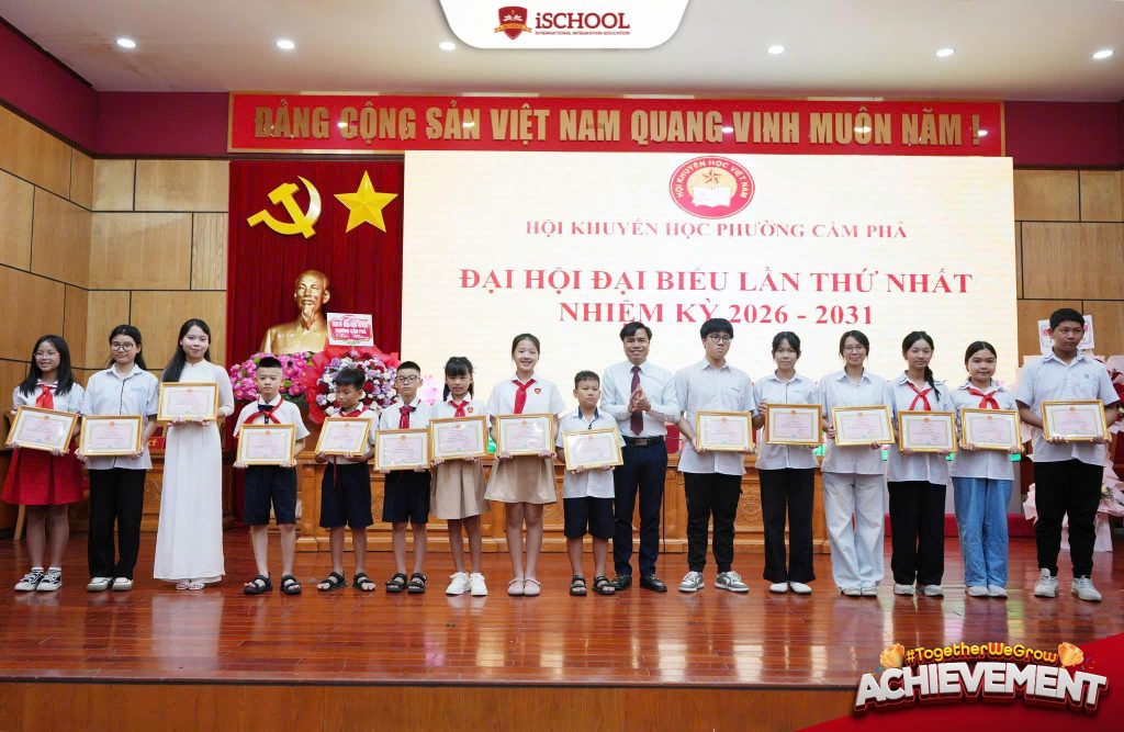 iSCHOOL CẨM PHẢ TỰ HÀO VỚI THÀNH TÍCH CỦA CÔ VÀ TRÒ – DẤU ẤN TRONG HÀNH TRÌNH KHUYẾN HỌC, KHUYẾN TÀI!