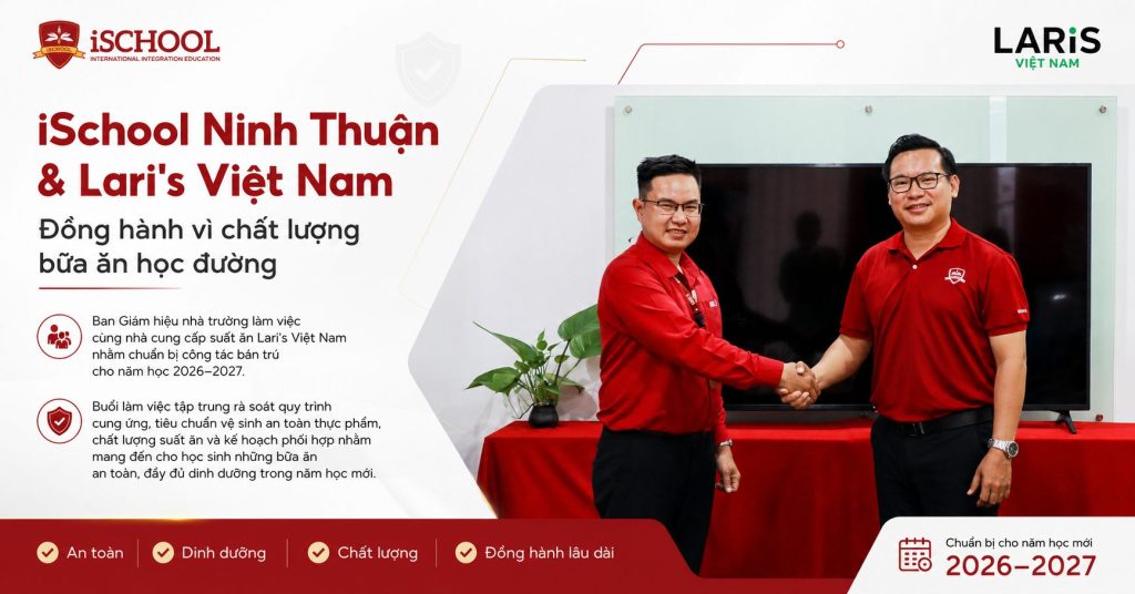 iSchool Ninh Thuận làm việc cùng Lari’s Việt Nam, sẵn sàng cho công tác bán trú năm học 2026–2027
