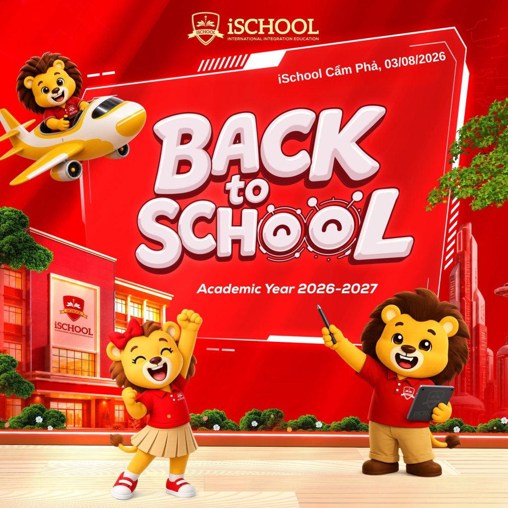 BACK TO SCHOOL – iSCHOOL CẨM PHẢ NĂM HỌC 2026-2027